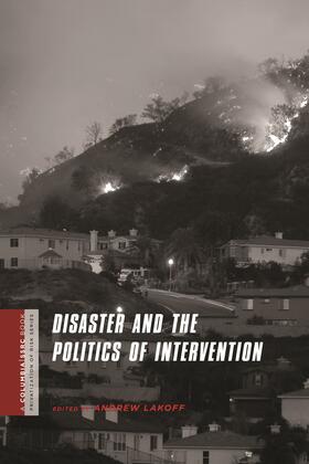 Lakoff |  Disaster and Politics of Intervention | Buch |  Sack Fachmedien