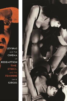 Girgus |  Levinas and the Cinema of Redemption - Time, Ethics, and the Feminine | Buch |  Sack Fachmedien