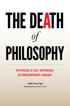Thomas-Fogiel |  The Death of Philosophy - Reference and Self-Reference in Contemporary Thought | Buch |  Sack Fachmedien