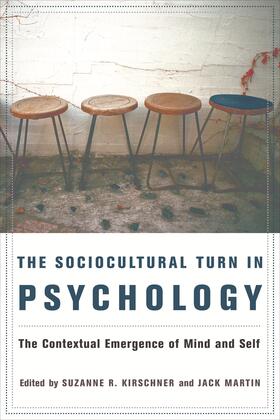 Kirschner / Martin |  The Sociocultural Turn in Psychology - The Contextual Emergence of Mind and Self | Buch |  Sack Fachmedien