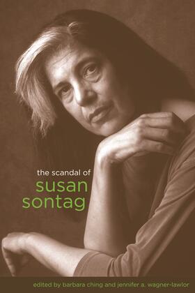 Ching / Wagner-Lawlor |  The Scandal of Susan Sontag | Buch |  Sack Fachmedien