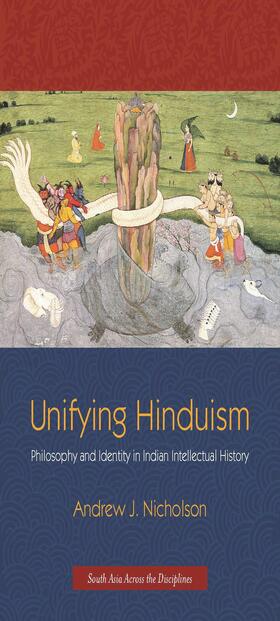 Nicholson |  Unifying Hinduism - Philosophy and Identity in Indian Intellectual History | Buch |  Sack Fachmedien