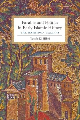 El-Hibri |  Parable and Politics in Early Islamic History | Buch |  Sack Fachmedien
