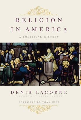 Lacorne | Religion in America - A Political History | Buch | 978-0-231-15100-9 | sack.de