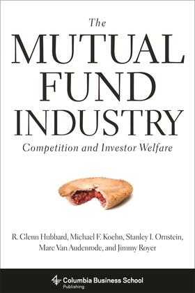 Hubbard / Koehn / Ornstein |  The Mutual Fund Industry | Buch |  Sack Fachmedien