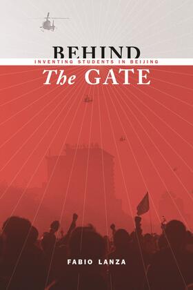 Lanza |  Behind the Gate - Inventing Students in Beijing | Buch |  Sack Fachmedien