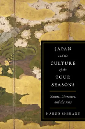 Shirane |  Japan and the Culture of the Four Seasons | Buch |  Sack Fachmedien