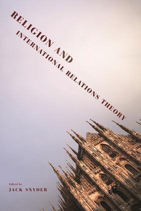 Snyder | Religion and International Relations Theory | Buch | 978-0-231-15339-3 | sack.de