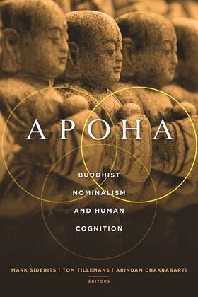 Siderits / Tillemans / Chakrabarti |  Apoha - Buddhism Nominalism and Human Cognition | Buch |  Sack Fachmedien