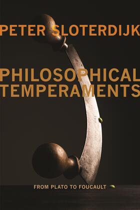 Sloterdijk |  Philosophical Temperaments | Buch |  Sack Fachmedien