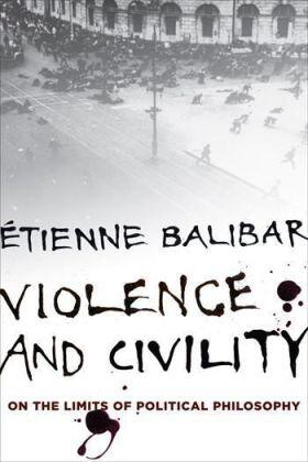 Balibar |  Violence and Civility | Buch |  Sack Fachmedien