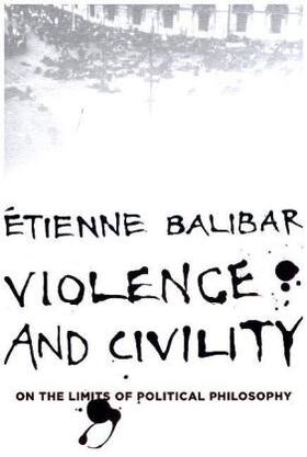 Balibar |  Violence and Civility | Buch |  Sack Fachmedien
