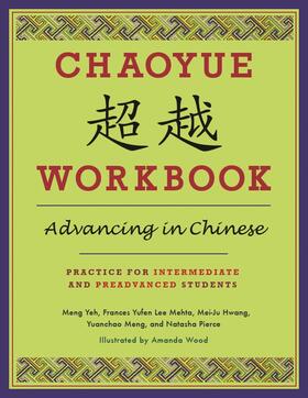 Meng / Hwang / Mehta |  Chaoyue Workbook: Advancing in Chinese | Buch |  Sack Fachmedien