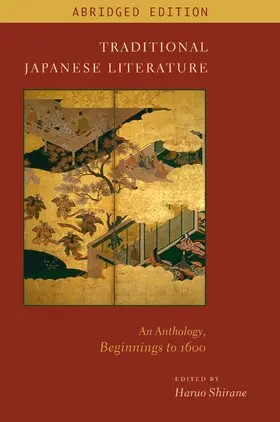 Shirane |  Traditional Japanese Literature - An Anthology, Beginnings to 1600, Abridged Edition | Buch |  Sack Fachmedien