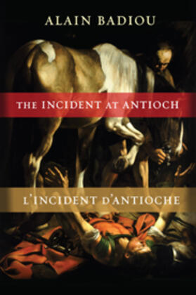 Badiou |  The Incident at Antioch / l'Incident d'Antioche | Buch |  Sack Fachmedien