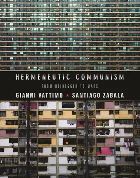 Vattimo / Zabala |  Hermeneutic Communism | Buch |  Sack Fachmedien