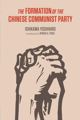 Ishikawa |  Formation of the Chinese Communist Party | Buch |  Sack Fachmedien