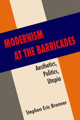 Bronner |  Modernism at the Barricades | Buch |  Sack Fachmedien