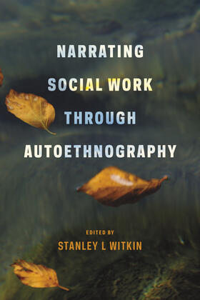 Witkin |  Narrating Social Work Through Autoethnography | Buch |  Sack Fachmedien