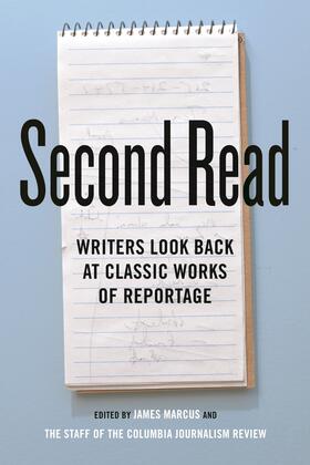 Marcus |  Second Read - Writers Look Back at Classic Works of Reportage | Buch |  Sack Fachmedien