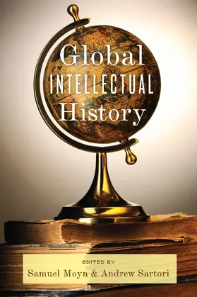 Moyn / Sartori |  Global Intellectual History | Buch |  Sack Fachmedien