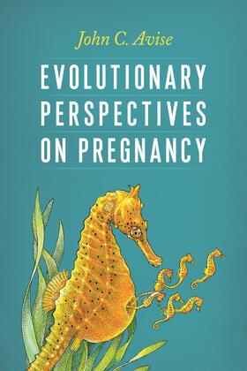 Avise |  Evolutionary Perspectives on Pregnancy | Buch |  Sack Fachmedien