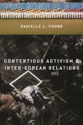 Chubb |  Contentious Activism and Inter-Korean Relations | Buch |  Sack Fachmedien