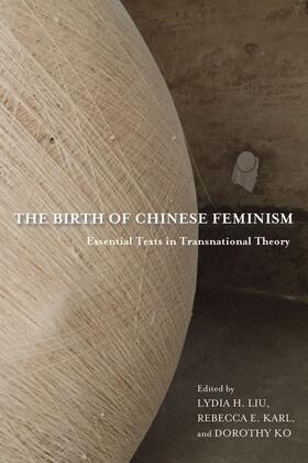 Liu / Karl / Ko |  The Birth of Chinese Feminism | Buch |  Sack Fachmedien