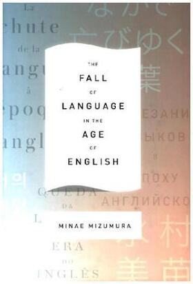 Mizumura |  The Fall of Language in the Age of English | Buch |  Sack Fachmedien