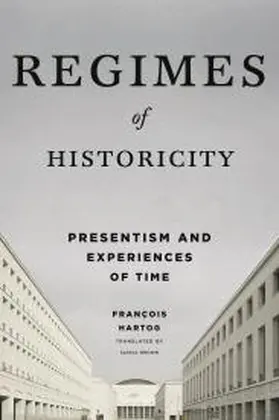 Hartog |  Regimes of Historicity | Buch |  Sack Fachmedien