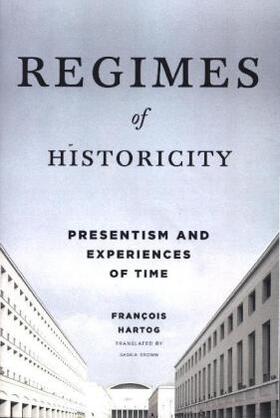 Hartog |  Regimes of Historicity | Buch |  Sack Fachmedien
