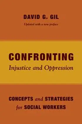 Gil |  Confronting Injustice and Oppression - Concepts and Strategies for Social Workers | Buch |  Sack Fachmedien