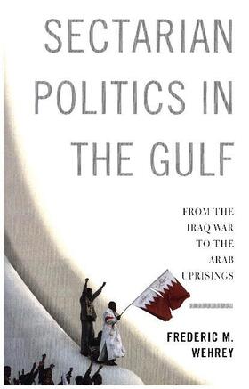 Wehrey |  Sectarian Politics in the Gulf | Buch |  Sack Fachmedien