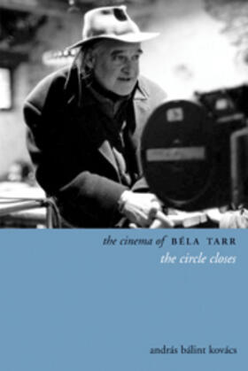 Kovács |  The Cinema of Béla Tarr - The Circle Closes | Buch |  Sack Fachmedien