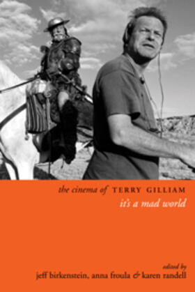 Birkenstein / Froula / Randell |  The Cinema of Terry Gilliam - It&#8242;s a Mad World | Buch |  Sack Fachmedien