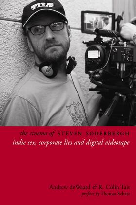 deWaard / Tait |  The Cinema of Steven Soderbergh - Indie Sex, Corporate Lies, and Digital Videotape | Buch |  Sack Fachmedien