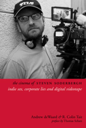 deWaard / Tait |  The Cinema of Steven Soderbergh - Indie Sex, Corporate Lies, and Digital Videotape | Buch |  Sack Fachmedien