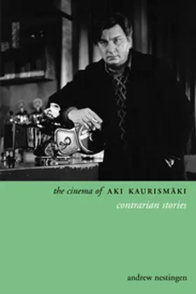 Nestingen |  The Cinema of Aki Kaurismäki - Contrarian Stories | Buch |  Sack Fachmedien