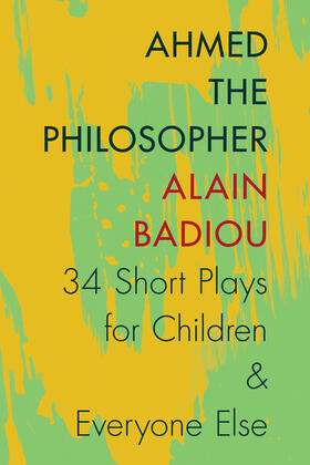 Badiou |  Ahmed the Philosopher | Buch |  Sack Fachmedien