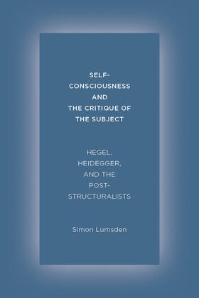 Lumsden |  Self-Consciousness and the Critique of the Subject | Buch |  Sack Fachmedien