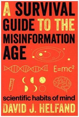 Helfand |  A Survival Guide to the Misinformation Age | Buch |  Sack Fachmedien