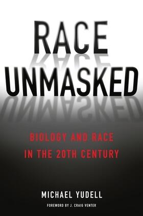 Yudell |  Race Unmasked | Buch |  Sack Fachmedien