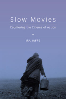 Jaffe |  Slow Movies - Countering the Cinema of Action | Buch |  Sack Fachmedien