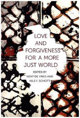 Vries / de Vries / Schott |  Love and Forgiveness for a More Just World | Buch |  Sack Fachmedien