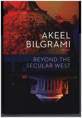 Bilgrami |  Beyond the Secular West | Buch |  Sack Fachmedien