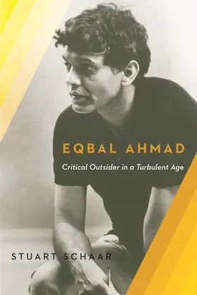 Schaar |  Eqbal Ahmad - Critical Outsider in a Turbulent Age | Buch |  Sack Fachmedien