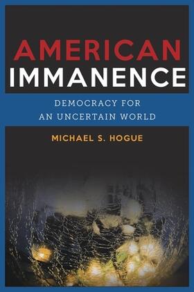 Hogue |  American Immanence | Buch |  Sack Fachmedien