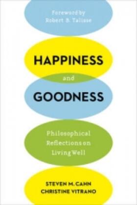 Cahn / Vitrano |  Happiness and Goodness | Buch |  Sack Fachmedien