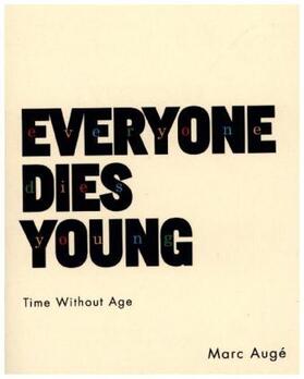 Auge / Augé |  Everyone Dies Young | Buch |  Sack Fachmedien