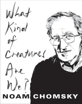 Chomsky |  What Kind of Creatures Are We? | Buch |  Sack Fachmedien